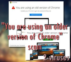 La estafa “You are using an older version of Chrome”